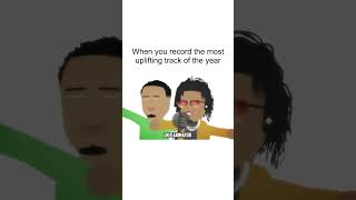 When you record the most uplifting song of the year | Jk D Animator