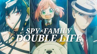 SPY×FAMILY - [AMV] - DOUBLE LIFE