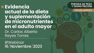 Webinar “Evidencia actual de la dieta y suplementación de micronutrientes en el adulto mayor”.