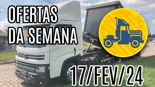 OFERTA DE CAMINHÕES DA SEMANA :: 17-FEV-24