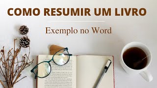 Como fazer RESUMO DE LIVRO? Explicação e exemplo com passo a passo no Word