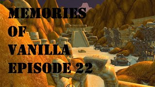 Memories of Vanilla Episode 22: Zipping Around in Zul'Farrak