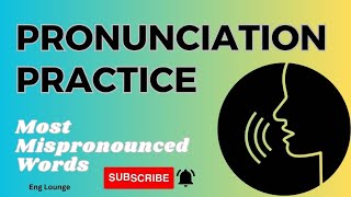 Most Mispronounced Words || Pronunciation Practice