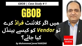 How to handle vendor if client commits a fraud? | GBOB Case Study # 1 | RAKIZAR Online