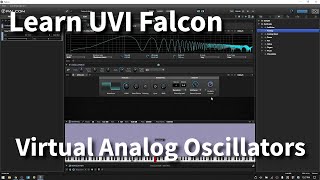 Learn UVI Falcon 2 | Virtual Analog Oscillators - In Depth