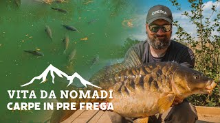 VITA DA NOMADI 7 - EP 1 - CARPE IN PRE FREGA