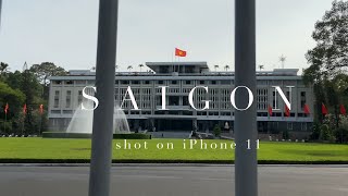 SAIGON | iPhone 11 CINEMATIC Travel Video 4K [Mobile Cinematography Video]