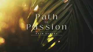 Path Of Passion - Palm Sunday  Livestream  |  Pastor Carl Toti  |  March 24, 2024