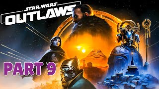 STAR WARS OUTLAWS - 100% Platinum Walkthrough No Commentary - PART 9 (4K 60FPS PS5)