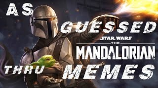 "The Mandalorian" Season 1 as Guessed Thru Memes