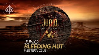 Junio - Bleeding Hut - Western Club