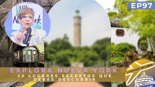 Explora 20 Lugares Secretos de Nueva York / Viajando Seguros EP 97