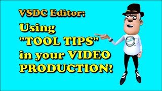 VSDC Editor: Using Tool Tips in your Video Production