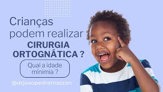 Qual a IDADE MÍNIMA para realizar CIRURGIA ORTOGNÁTICA ? CRIANÇAS podem realizar Cir. Ortognática ?