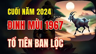 Tử vi Tuổi Đinh Mùi 1967. Đến cuối năm 2024: Tổ tiên ban lộc, Gia tiên độ trì, Tiền về tận cửa