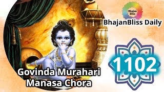 1102 | Govinda Murahari Manasa Chora | BhajanBliss Daily