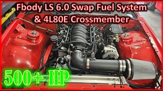 LS FBody Swap Fuel System & Trans Crossmember