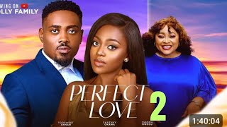 PERFECT LOVE PART 2 CHIOMA NWOSU, TOO SWEET ANNAN, SHAZNAY OKAWA 2024 LATEST NOLLYWOOD MOVIE