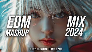 EDM Mashup Mix 2024 | Best Mashups & Remixes of Popular Songs - Party Music Mix 2024