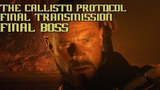 The Callisto Protocol Final Transmission: Final Boss