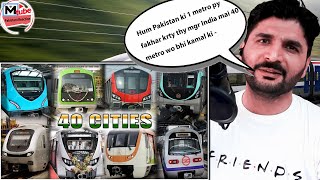 Pakistani reaction on ALL INDIAN METRO'S ( 40 Cities )