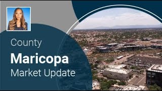 Maricopa County Market Update