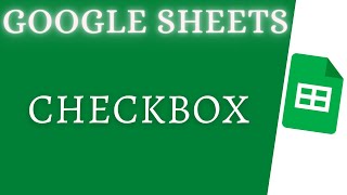 How to add Checkbox in google sheets