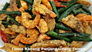 Resep Tumis Kacang Panjang Udang dan Tempe Enak | Mudah Cepat dan Murah