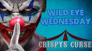 Wild Eye Wednesday LIVE!!! Crispy’s Curse (2017)