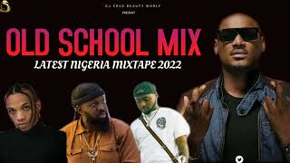 HOT OLD SCHOOL  LATEST NIGERIA AFROBEAT 2022 FT BURNA BOY REMA CHIKE DJ CRUZ TIMAYA, DAVIDO,KIZZ DAN