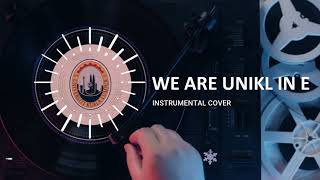 WE ARE UNIKL (IN E) - INSTRUMENTAL COVER