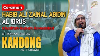 CERAMAH HABIB ALI ZAINAL ABIDIN AL IDRUS (GUBAH AL HADDAD PRIOK) DI MAKAM BATUA KANDONG JATIKRAMAT