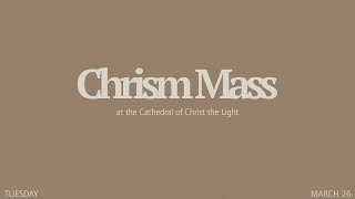 Chrism Mass - March 26, 2024