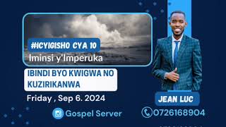 ICYIGISHO CYA 10 : IBINDI BYO KWIGWA NO KUZIRIKANWA NDETSE N'INCAMAKE Y'ICYIGISHO CYOSE.