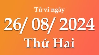 Tử Vi Ngày 26/08/2024 Của 12 Con Giáp | Triệu phú tử vi