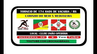 CAMINHO DO MEIO X MEDIANEIRA - TORNEIO DE ANIVERSÁRIO DE VACARIA / RS - 174 ANOS  *TIROS*