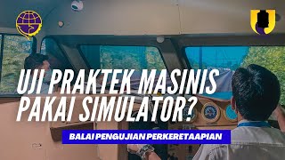 Penasaran Ujian Praktek Masinis Seperti Apa?