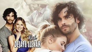 Tierra de Reyes || Irina y Flavio - Dejate llevar - Reik