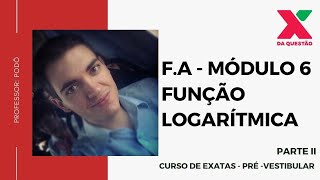 F A   MÓDULO 6   FUNÇÃO LOGARÍTMICA   PARTE II   PRÉ   VESTIBULAR