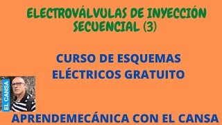 CURSO DE ESQUEMAS ELÉCTRICOS AUTOMOTRIZ  GRATUITO **ELECTROVÁLVULAS DE INYECCIÓN SECUENCIAL (3) **