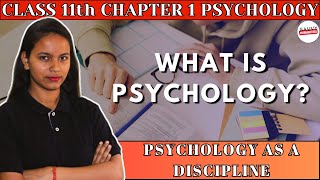 Psychology as a discipline class 11 | class 11 psychology chapter 1 psychology as a discipline