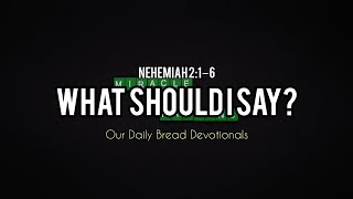 What Should I Say? | Audio Reading | Our Daily Bread Devotional