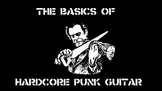 The Absolute Basics of Hardcore Punk on Guitar (Compilation of Guitar-Hacks #1-#10)