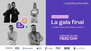 REEL DAY - CAPÍTULO 5: La gala final