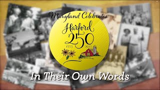 Harford 250: In Their Own Words