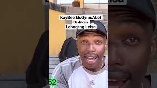 Why KayBee McGymsALot Dislikes Lebogang Leisa