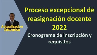 Proceso excepcional de reasignación docente año 2022