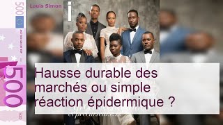 Hausse durable des marchés ou simple réaction épidermique ?