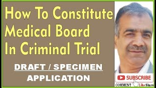 HOW TO PREPARE & FILE APPLICATION FOR CONSTITUTION OF MEDICAL BOARD IN CRIMINAL CASE