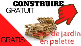 Comment fabriquer un abri jardin avec des palettes